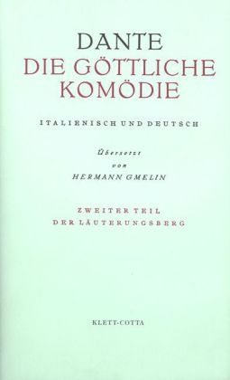Die Göttliche Komödie. Italienisch und Deutsch / Purgatorio - Der Läuterungsberg