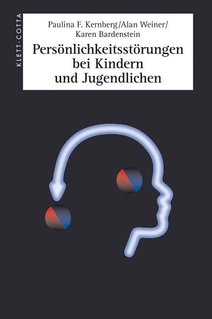 Pers&ouml;nlichkeitsst&ouml;rungen bei Kindern und Jugendlichen - Paulina F Kernberg, Alan Weiner, Karen Bardenstein