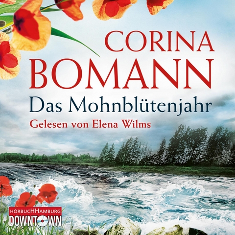 Das Mohnbl&uuml;tenjahr - Corina Bomann