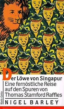 Der L&ouml;we von Singapur - Nigel Barley