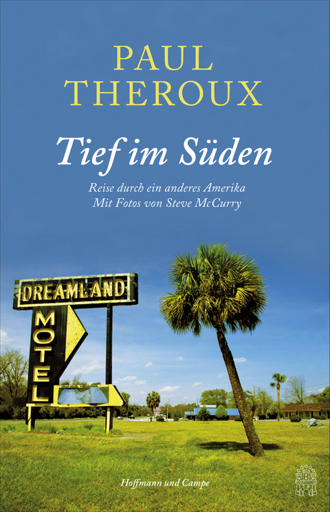 Tief im S&uuml;den - Paul Theroux