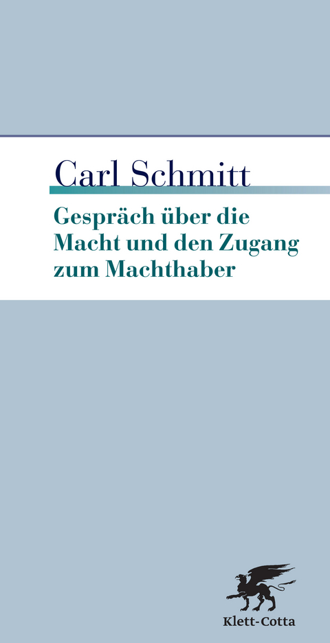 Gespräche über die Macht und den Zugang zum Machthaber - Carl Schmitt