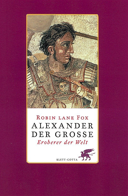 Alexander der Grosse - Robin Lane Fox