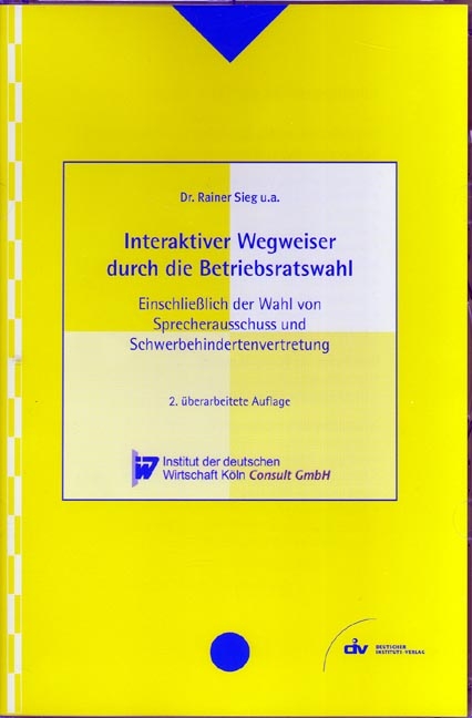 Interaktiver Wegweiser durch die Betriebsratswahl - Rainer Sieg