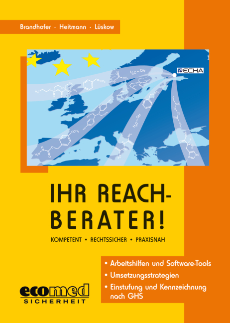 Ihr REACH-Berater! - Peter Brandhofer, Kerstin Heitmann, Heike L&uuml;skow