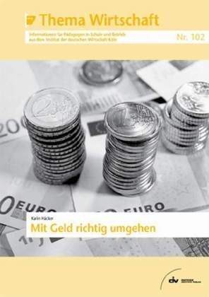 Mit Geld richtig umgehen - Karin H&auml;cker