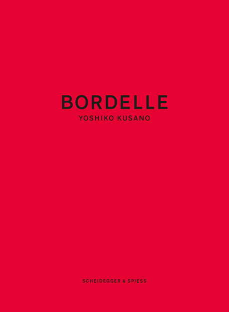 Yoshiko Kusano &ndash; Bordelle - Nadine Olonetzky, Veronica Schaller