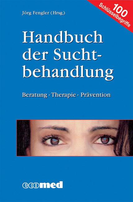 Handbuch der Suchtbehandlung - J&ouml;rg Fengler