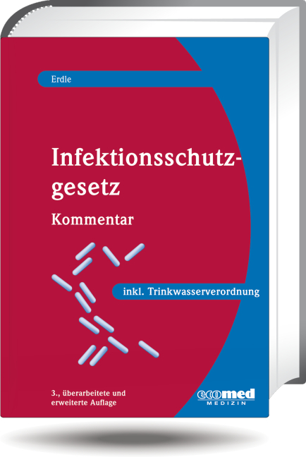 Infektionsschutzgesetz mit Trinkwasserverordnung - Helmut Erdle