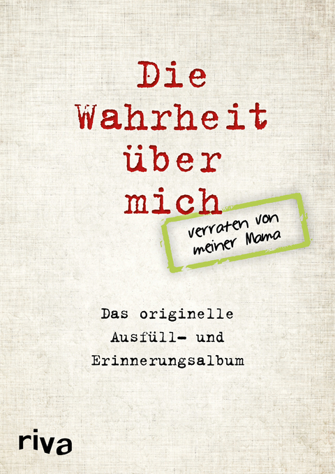 Die Wahrheit &uuml;ber mich &ndash; verraten von meiner Mama - David Tripolina