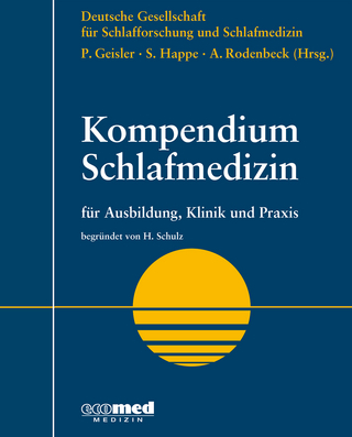 Kompendium Schlafmedizin - Peter Geisler; Svenja Happe; Andrea Rodenbeck …