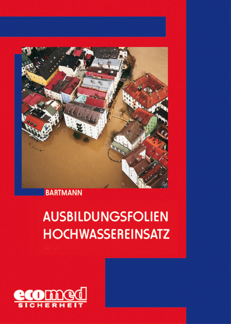 Ausbildungsfolien Hochwassereinsatz - Hubertus Bartmann