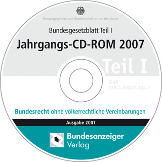 Bundesgesetzblatt Teil I Jahrgangs-CD-ROM 2007