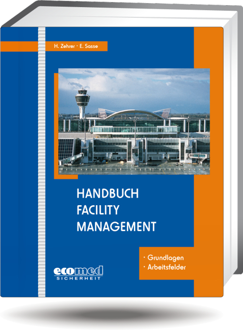 Handbuch Facility Management - Torben Bernhold, Michael May, J&ouml;rg Mehlis