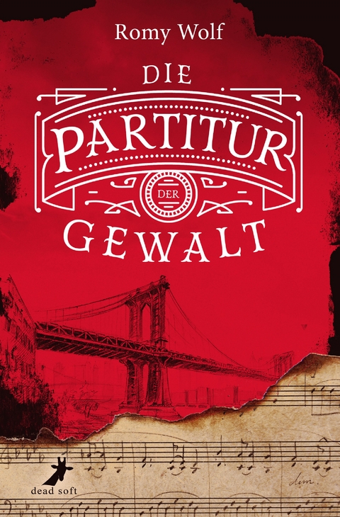 Die Partitur der Gewalt - Romy Wolf
