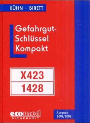 Gefahrgutschl&uuml;ssel 2001 - kompakt - F K&uuml;hn, K Birett