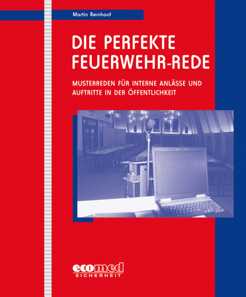Die perfekte Feuerwehr-Rede - Leerordner - Martin Bernhard