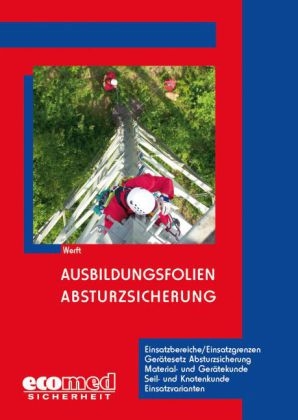 Spezialpaket: Absturzsicherung / Ausbildungsfolien Absturzsicherung - Wolfgang Werft