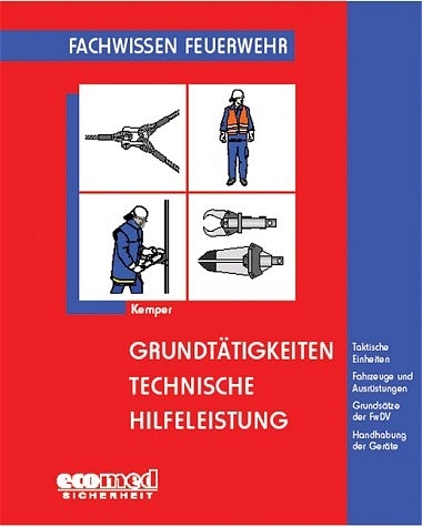 Grundt&auml;tigkeiten Technische Hilfeleistung - Hans Kemper