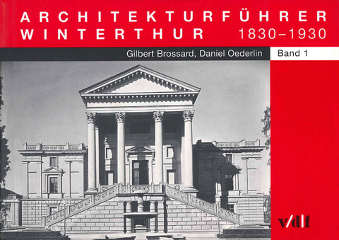 Architekturf&uuml;hrer Winterthur - Gilbert Brossard, Daniel Oederlin