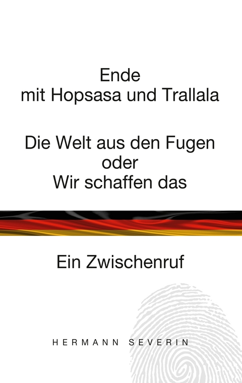Ende mit Hopsasa und Trallala - Hermann Severin