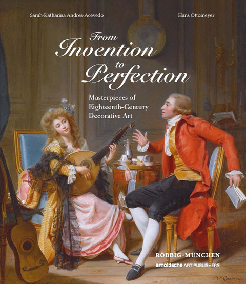 From Invention to Perfection - Michael R&ouml;bbig-Reyes, Christine Cornet, Melitta Kunze-K&ouml;llensperger, Georg Lechner, Claudia Lehner-Jobst, Claudia Nordhoff, Ulrich Pietsch, Christina Pucher, David J. Ranftl, Max Tillmann, Alfred Ziffer
