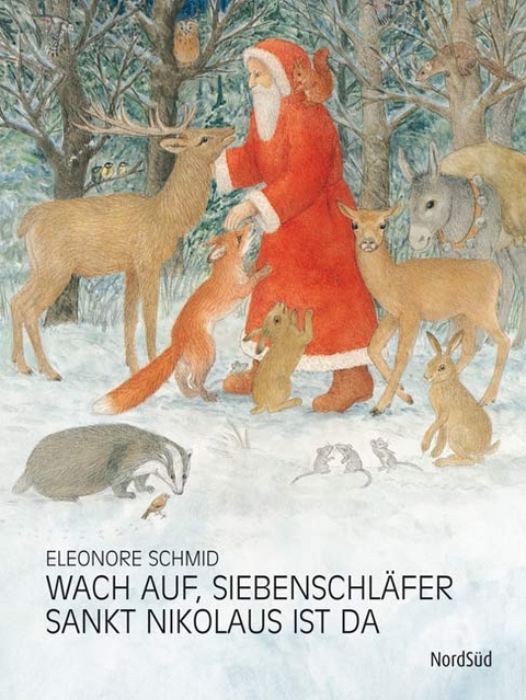 Wach auf, Siebenschl&auml;fer, Sankt Nikolaus ist da - Eleonore Schmid