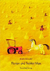 Florian und Traktor Max - Binette Schroeder