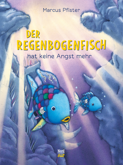 Der Regenbogenfisch hat keine Angst mehr - Marcus Pfister