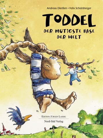 Toddel, der mutigste Hase der Welt - Andreas Dierssen