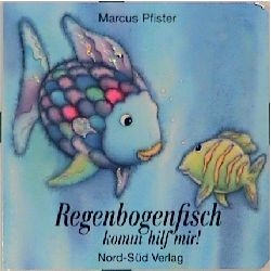 Regenbogenfisch komm hilf mir! - Marcus Pfister