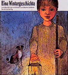 Eine Wintergeschichte - Max Bolliger, Beatrix Sch&auml;ren