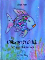 Der Regenbogenfisch /G&ouml;kkusagi Baligi - Marcus Pfister