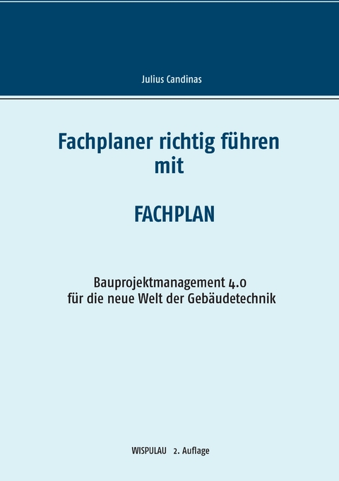 Fachplaner richtig f&uuml;hren mit Fachplan - Julius Candinas