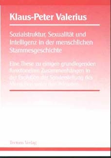 Sozialstruktur, Sexualität und Intelligenz in der menschlichen Stammesgeschichte