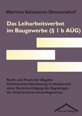 Das Leiharbeitsverbot im Baugewerbe (§ 1 b AÜG)