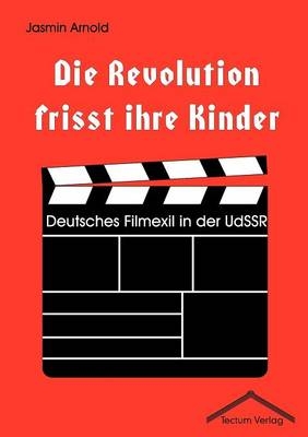 Die Revolution frisst ihre Kinder - Jasmin Arnold