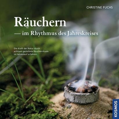 R&auml;uchern im Rhythmus des Jahreskreises - Christine Fuchs