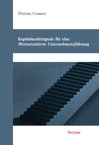 Kapitalmarktsignale für eine Wertorientierte Unternehmensführung