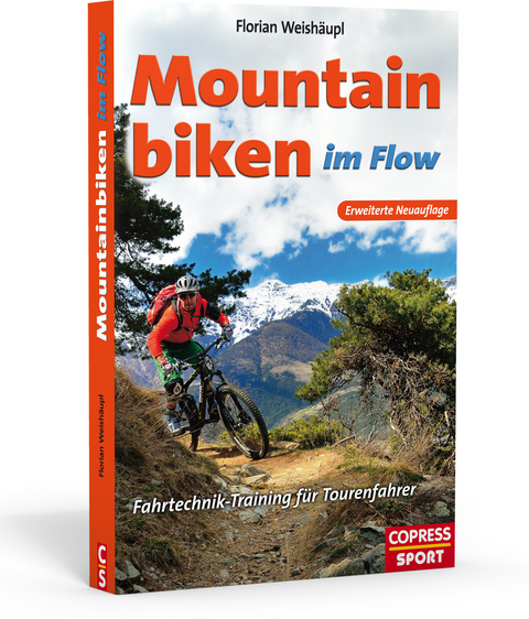 Mountainbiken im Flow - Fahrtechnik-Training für Tourenfahrer - Florian Weishäupl