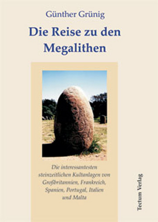 Die Reise zu den Megalithen