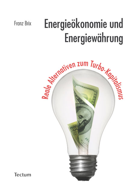 Energie&ouml;konomie und Energiew&auml;hrung - Franz Brix