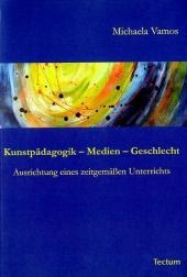 Kunstpädagogik – Medien – Geschlecht - Michaela Vamos