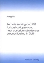 Remote sensing and GIS for karst collapses and heat corrosion subsidences prognosticating in Guilin