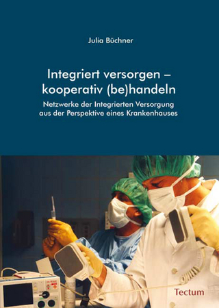 Integriert versorgen – kooperativ (be)handeln