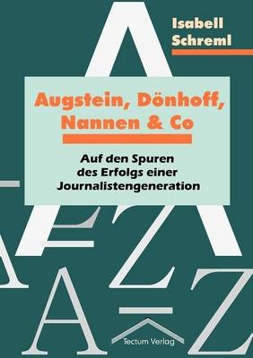 Augstein, Dönhoff, Nannen & Co