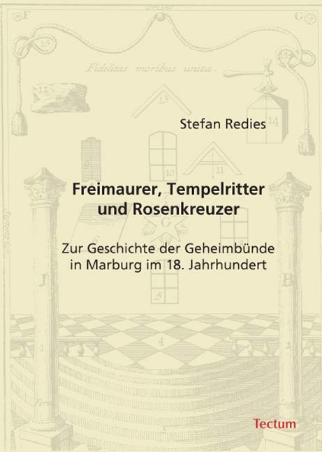 Freimaurer, Tempelritter und Rosenkreuzer - Stefan Redies