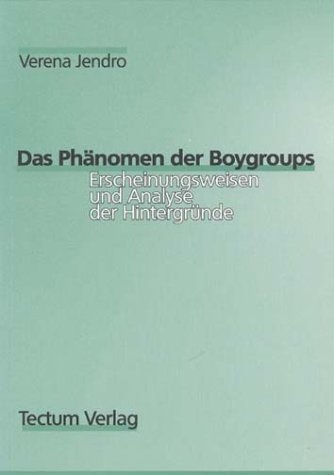 Das Ph&auml;nomen der Boygroups - Verena Jendro
