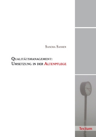 Qualitätsmanagement: Umsetzung in der Altenpflege