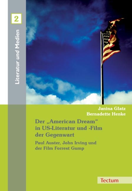 Der "American Dream" in US-Literatur und -Film der Gegenwart - Janina Glatz, Bernadette Henke